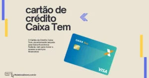 Caixa tem oferece novo cartão com crédito de R$800: peça o seu agora!